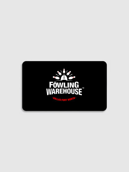 Fowling Warehouse DFW Gift Card
